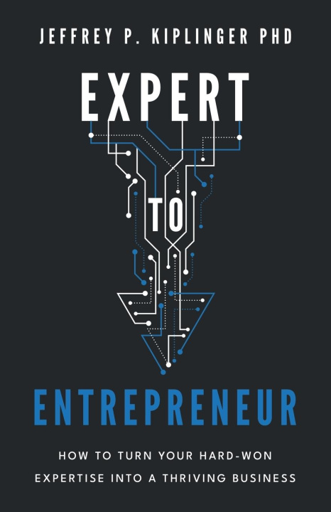 Book Expert to Entrepreneur Jeffrey P. Kiplinger