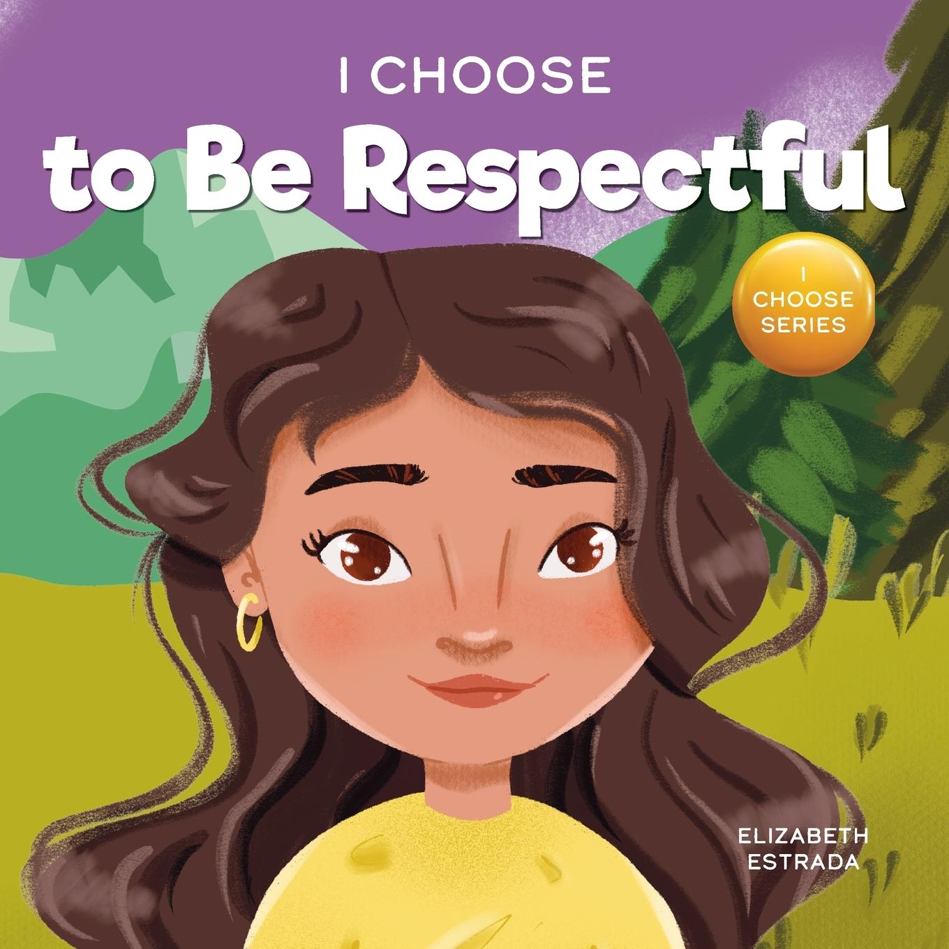 Book I Choose to Be Respectful Elizabeth Estrada