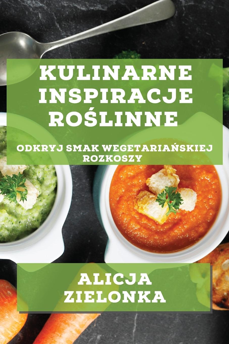 Kniha Kulinarne Inspiracje Ro?linne 