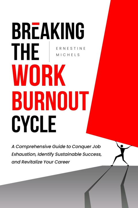 Livre Breaking The Work Burnout Cycle 