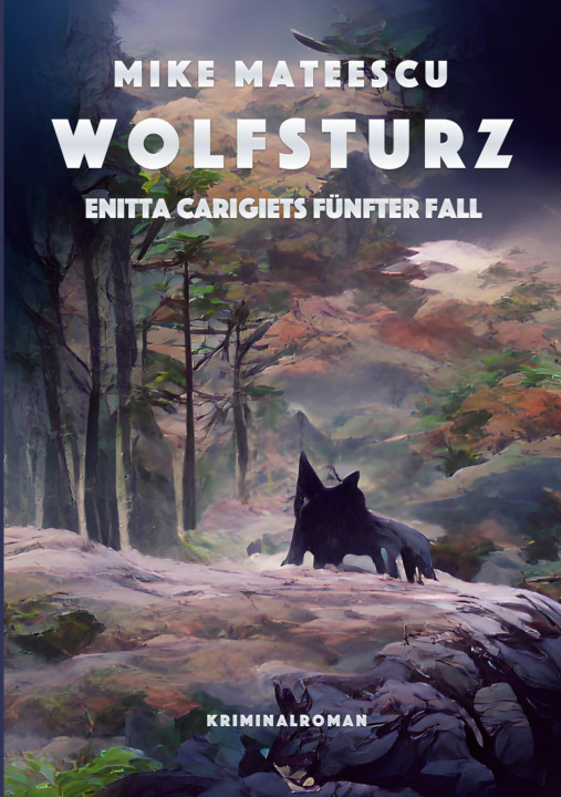 Knjiga Wolfsturz Mike Mateescu