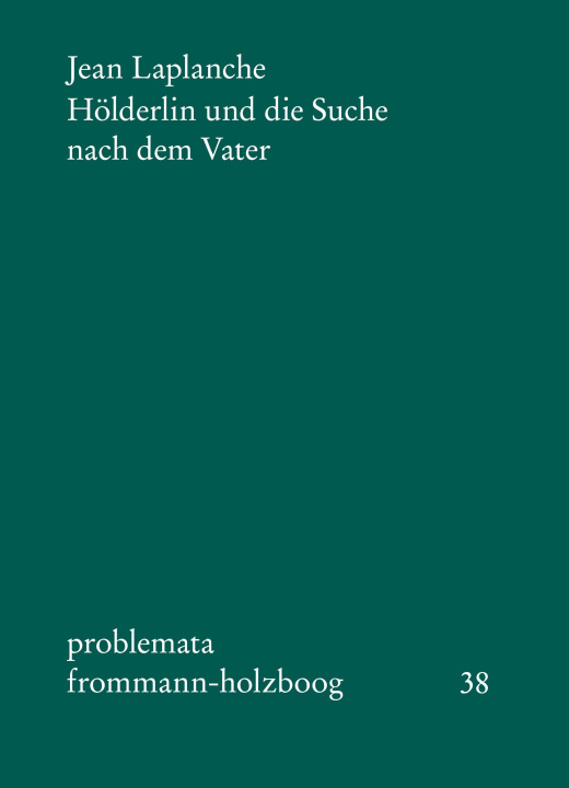 Carte Hölderlin und die Suche nach dem Vater 