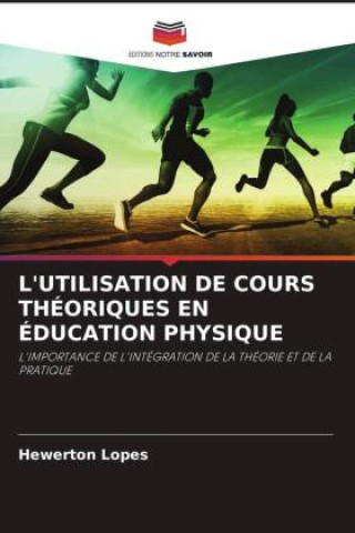 Book L'UTILISATION DE COURS THÉORIQUES EN ÉDUCATION PHYSIQUE Hewerton Lopes