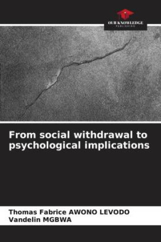 Knjiga From social withdrawal to psychological implications Vandelin Mgbwa