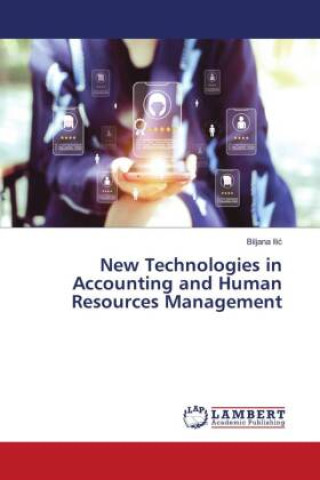 Knjiga New Technologies in Accounting and Human Resources Management Biljana Ilic