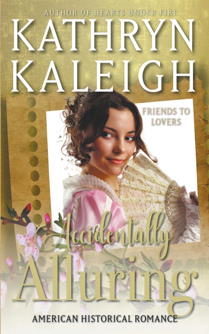 Book Accidentally Alluring Kathryn Kaleigh