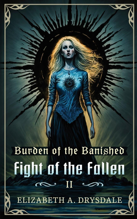 Knjiga Fight of the Fallen Elizabeth A. Drysdale