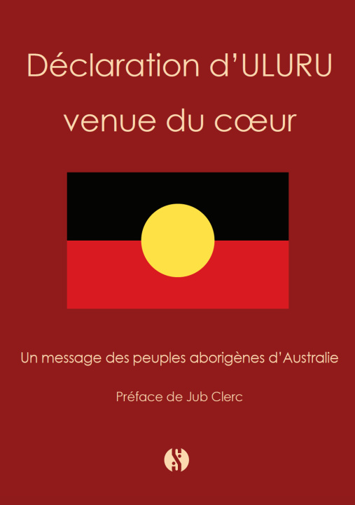 Kniha Déclaration d'Uluru venue du cœur Jub