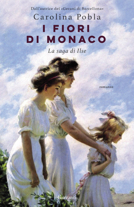 Kniha fiori di Monaco. La saga di Ilse Carolina Pobla