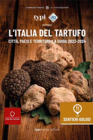 Kniha Italia del tartufo. Città, paesi e territori. La guida 2023-2024 