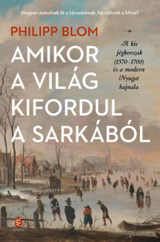 Książka Amikor a világ kifordul a sarkából Philipp Blom