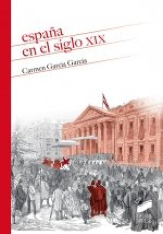 Knjiga ESPA?A EN EL SIGLO XIX CARMEN GARCIA GARCIA