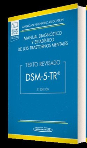 Книга DSM-5-TR« MANUAL DIAGNOSTICO Y ESTADISTICO DE LOS TRASTORNOS AMERICAN PSYCHIATRIC ASSOCIATION