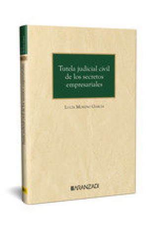 Könyv TUTELA JUDICIAL CIVIL DE LOS SECRETOS EMPRESARIALES LUCIA MORENO GARCIA
