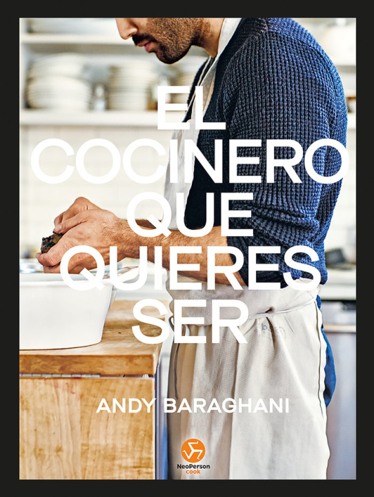 Kniha El cocinero que quieres ser BARAGHANI