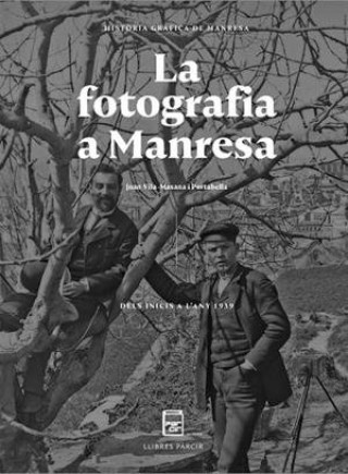 Knjiga LA FOTOGRAFIA A MANRESA VILA-MASANA PORTABELLA