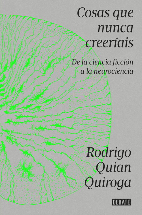 Book COSAS QUE NUNCA CREERIAS RODRIGO QUIAN QUIROGA