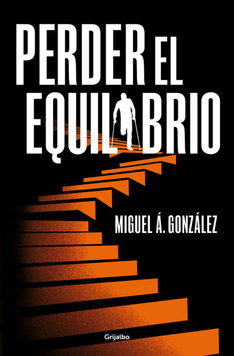 Knjiga PERDER EL EQUILIBRIO MIGUEL A GONZALEZ