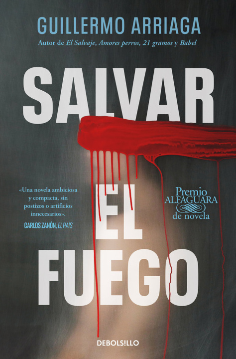 Könyv SALVAR EL FUEGO (PREMIO ALFAGUARA) GUILLERMO ARRIAGA