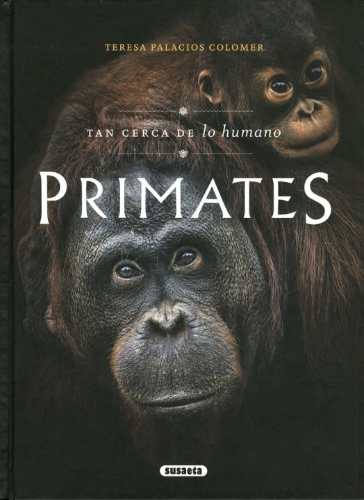 Книга PRIMATES. TAN CERCA DE LO HUMANO PAUEL