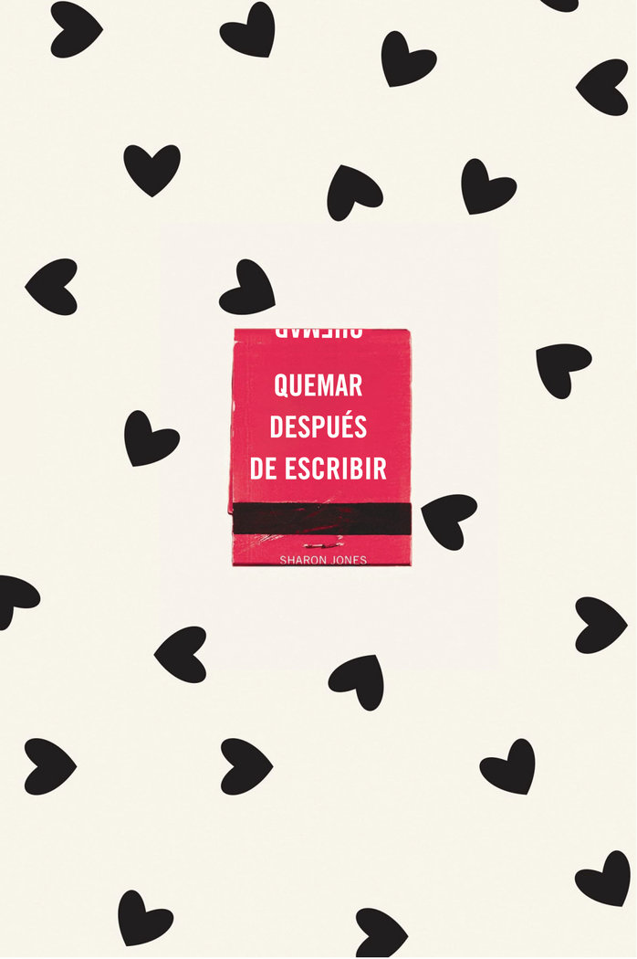 Книга QUEMAR DESPUES DE ESCRIBIR (ED.OF.CORAZO Sharon Jones