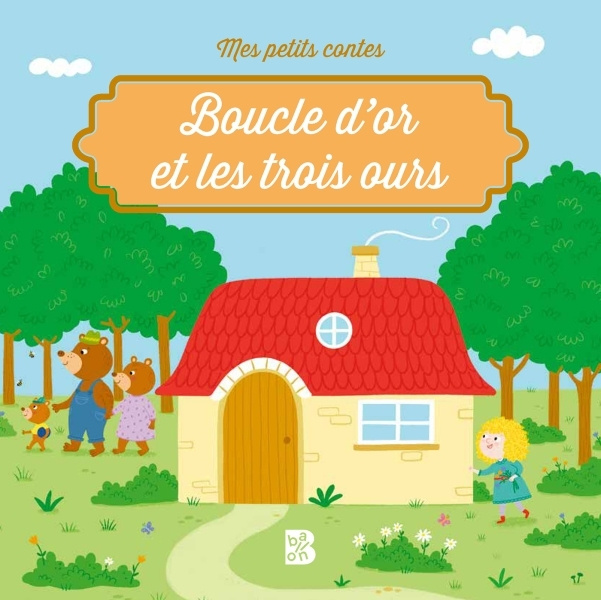 Knjiga Mes petits contes - Boucle d'or et les trois ours 