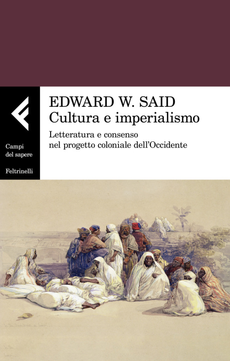 Kniha Cultura e imperialismo. Letteratura e consenso nel progetto coloniale dell'Occidente Edward W. Said