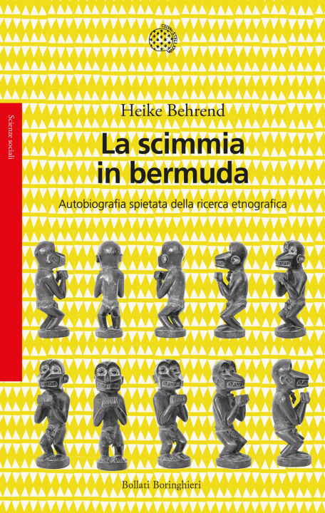 Carte scimmia in bermuda. Autobiografia spietata della ricerca etnografica Heike Behrend