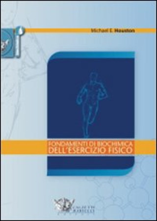 Könyv Fondamenti di biochimica dell'esercizio fisico Michael E. Houston