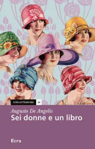 Kniha Sei donne e un libro Augusto De Angelis