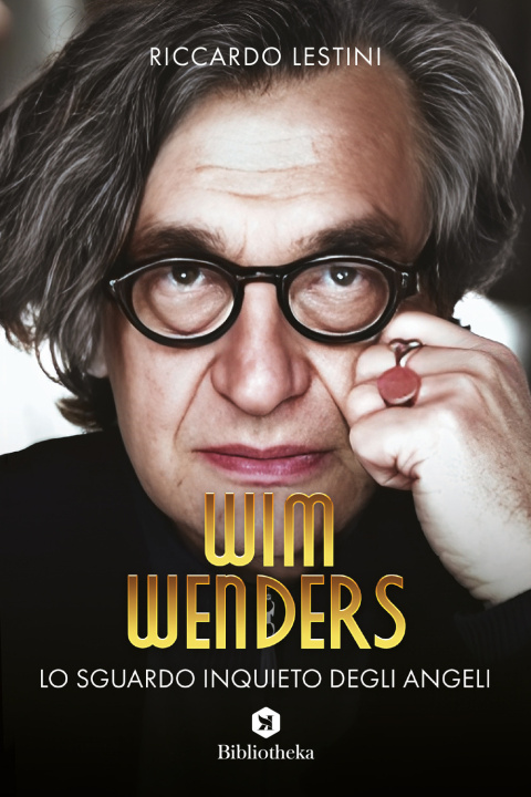 Könyv Wim Wenders. Lo sguardo inquieto degli angeli Riccardo Lestini
