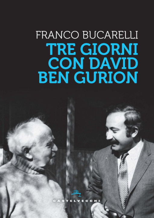 Knjiga Tre giorni con David Ben Gurion Franco Bucarelli
