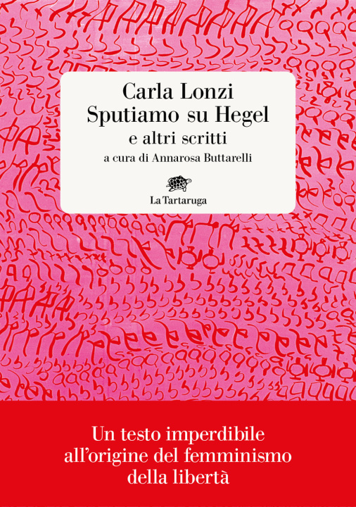 Könyv Sputiamo su Hegel. E altri scritti Carla Lonzi