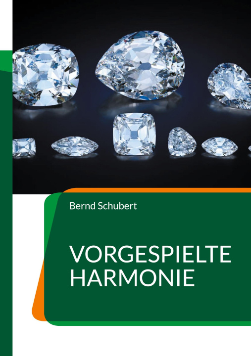 Knjiga Vorgespielte Harmonie Bernd Schubert