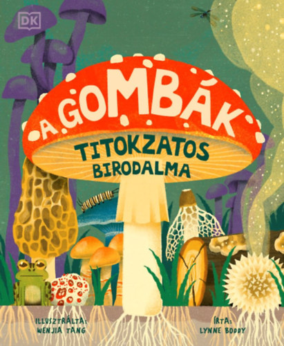 Libro A gombák titokzatos birodalma Lynne Boddy