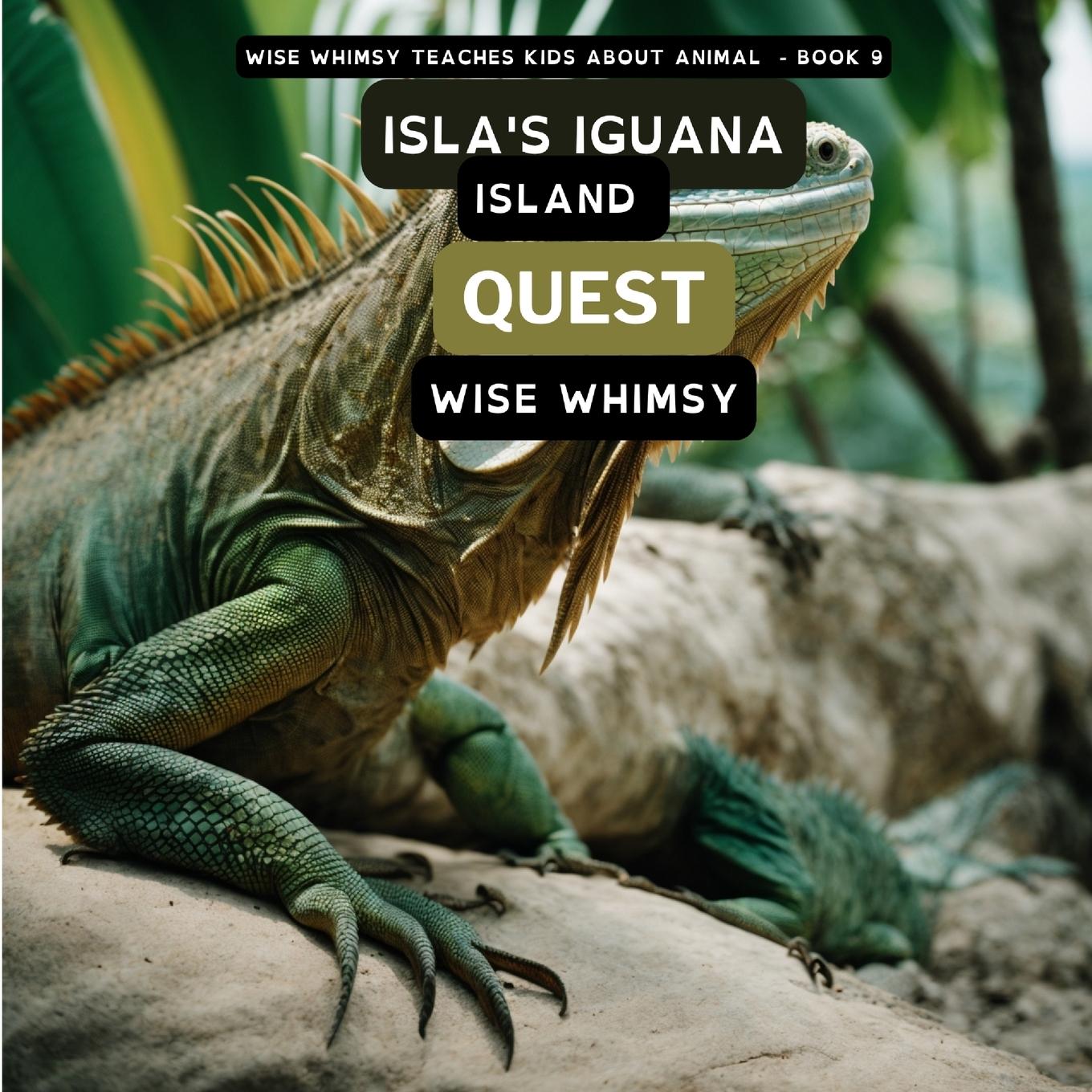 Knjiga Isla's Iguana Island Quest Wise Whimsy