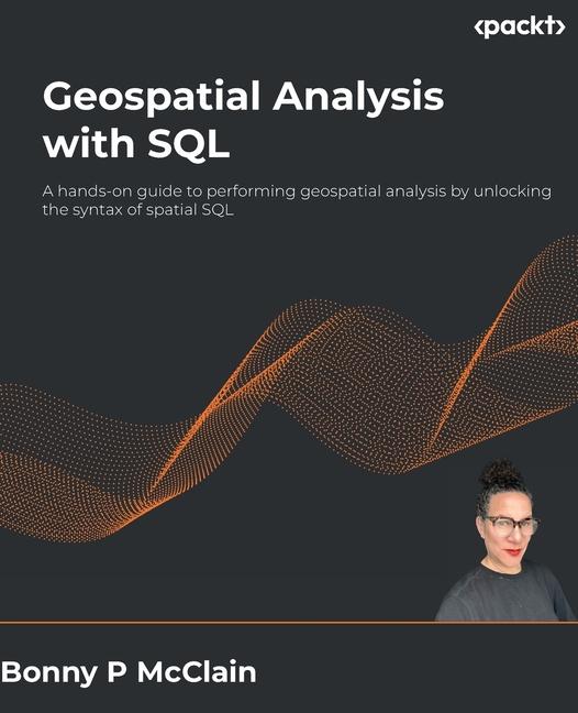 Knjiga Geospatial Analysis with SQL Bonny P McClain