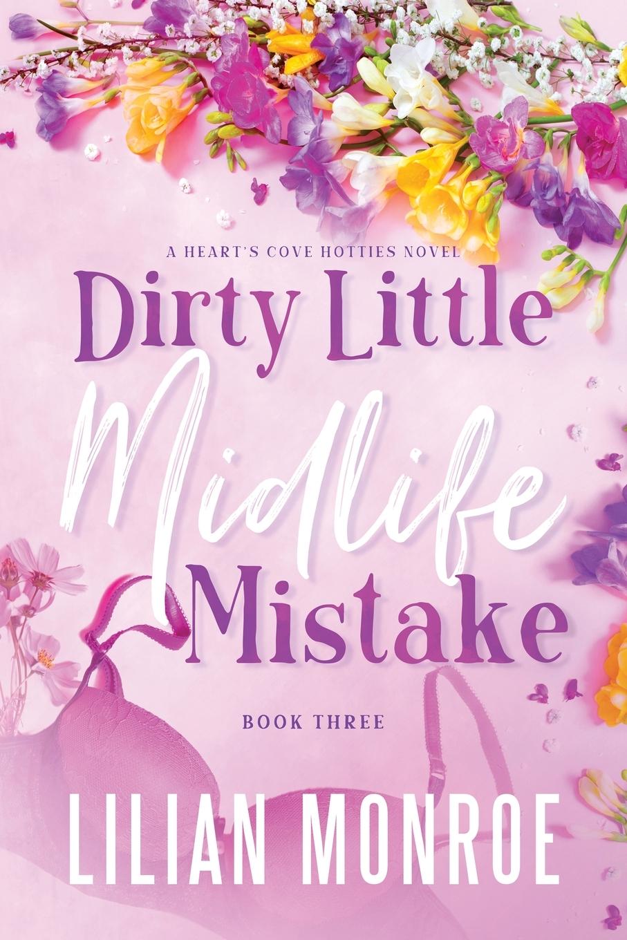 Book Dirty Little Midlife Mistake Lilian Monroe