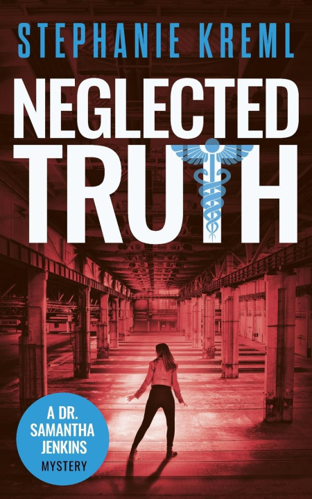 Kniha Neglected Truth Stephanie Kreml