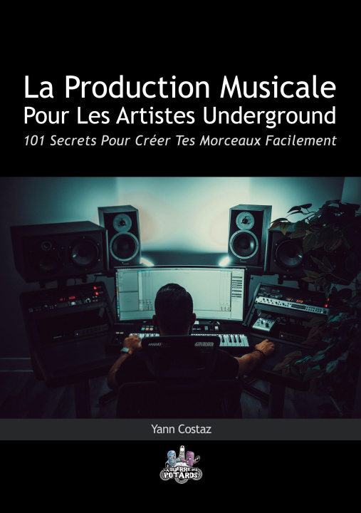 Книга La Production Musicale Pour Les Artistes Underground 