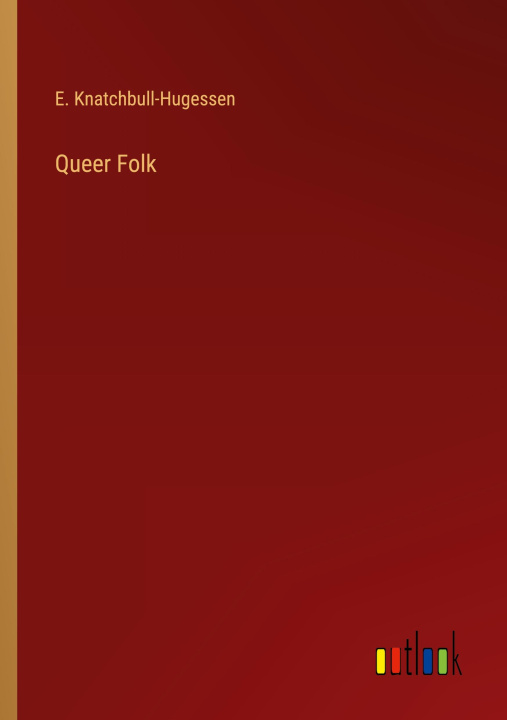 Knjiga Queer Folk E. Knatchbull-Hugessen