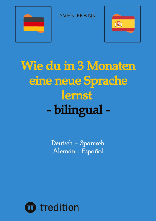 Carte Wie du in 3 Monaten eine neue Sprache lernst - bilingual 