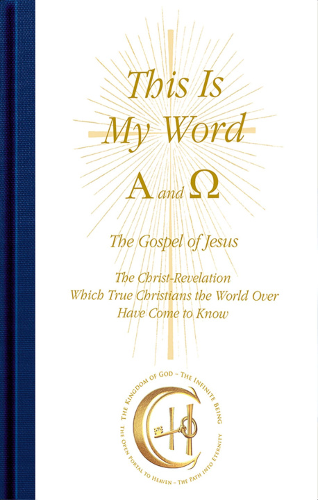 Buch This Is My Word, Alpha and Omega 