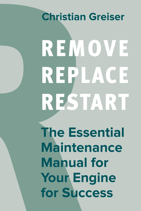 Boek Remove. Replace. Restart Christian Greiser