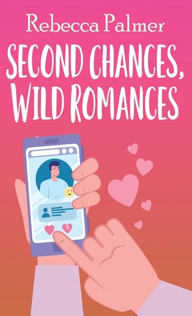 Knjiga Second Chances, Wild Romances Rebecca Palmer