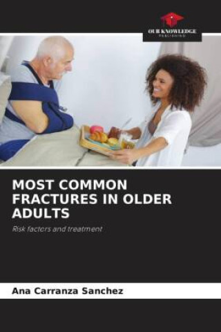 Knjiga MOST COMMON FRACTURES IN OLDER ADULTS Ana Carranza Sánchez