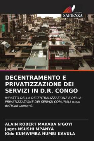 Knjiga DECENTRAMENTO E PRIVATIZZAZIONE DEI SERVIZI IN D.R. CONGO Juges Nsushi Mpanya