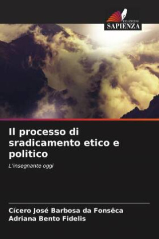 Knjiga Il processo di sradicamento etico e politico Adriana Bento Fidelis