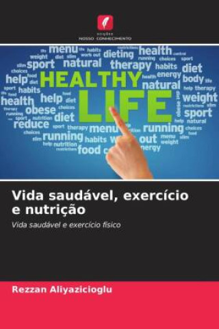 Knjiga Vida saudável, exercício e nutriç?o Rezzan ALIYAZICIOGLU
