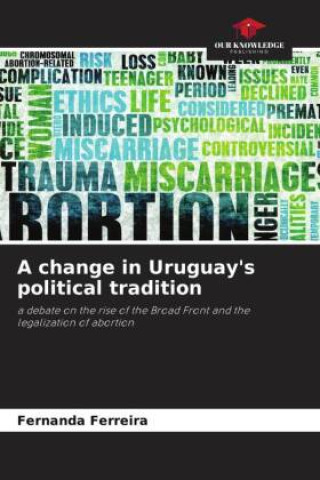 Knjiga A change in Uruguay's political tradition Fernanda Ferreira